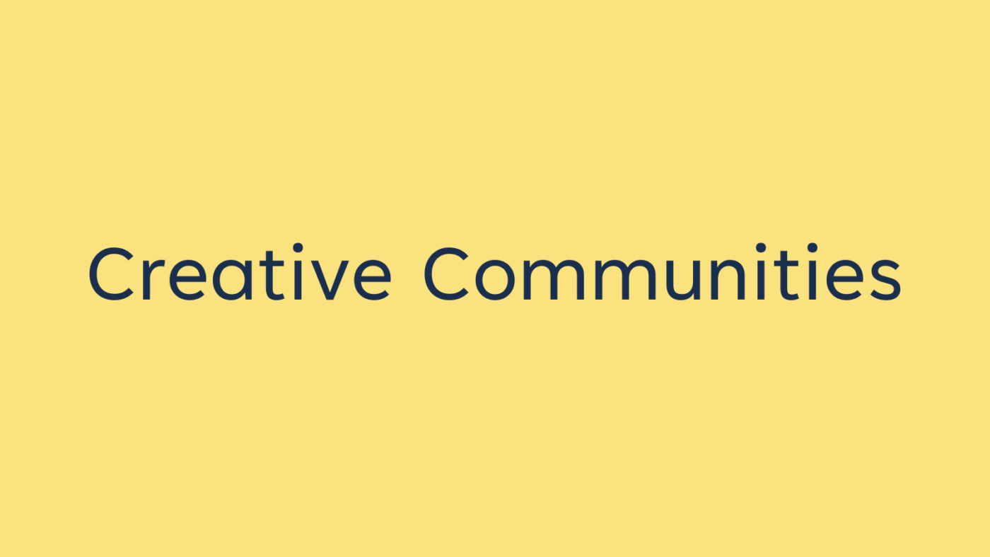 Text says: Creative Communities